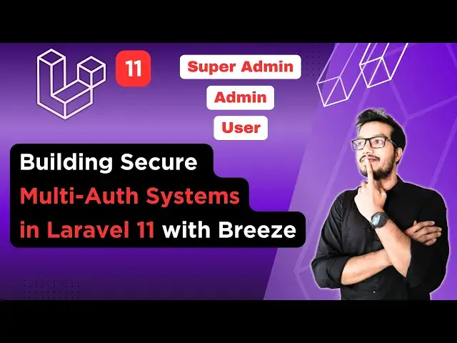 'Video thumbnail for Building Secure Multi-Auth Systems in Laravel 11 with Laravel Breeze'