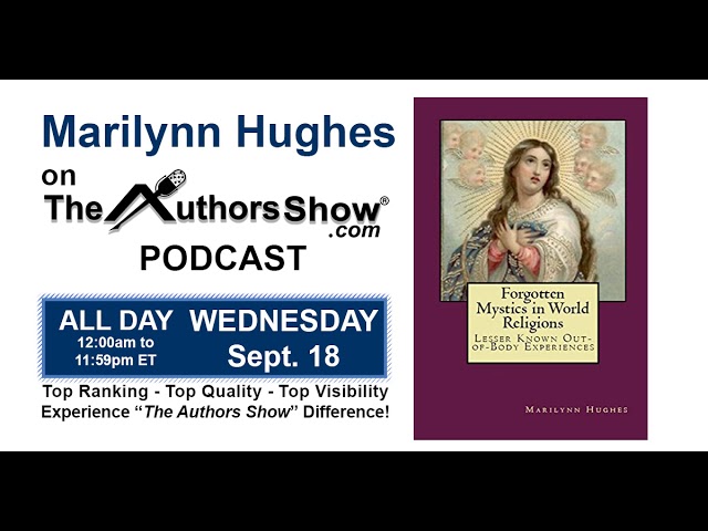 Video thumbnail for The Authors Show, Marilynn Hughes on Forgotten Mystics, Out of Body Travel, Out of Body Experiences