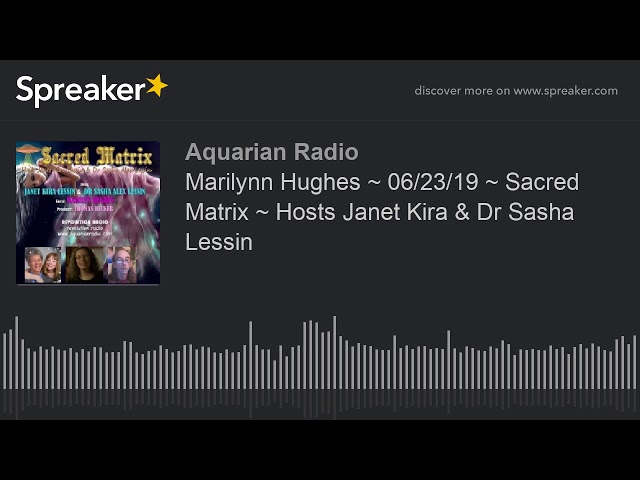 Video thumbnail for The Sacred Matrix with Janet Kira Lessin and Marilynn Hughes, Out of Body Travel