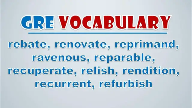Video thumbnail for GRE Vocabulary: Rebate, Renovate, Reprimand, Ravenous, Reparable, Recuperate, Relish, Rendition