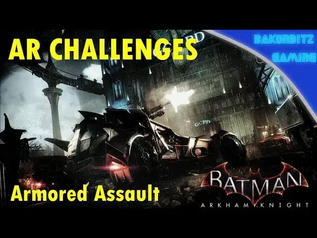 Video thumbnail for [Extra] Batman: Arkham Knight - AR Challenges | Armored Assault