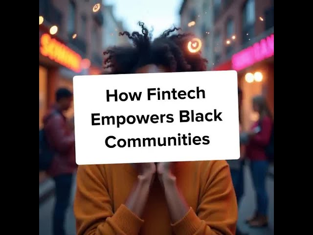 Video thumbnail for How Fintech Empowers Black Communities