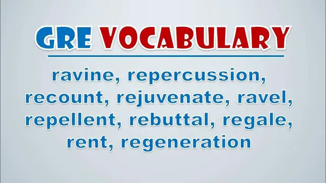 Video thumbnail for GRE Vocabulary: Ravine, Repercussion, Recount, Rejuvenate, Ravel, Repellent, Rebuttal, Regale, Rent