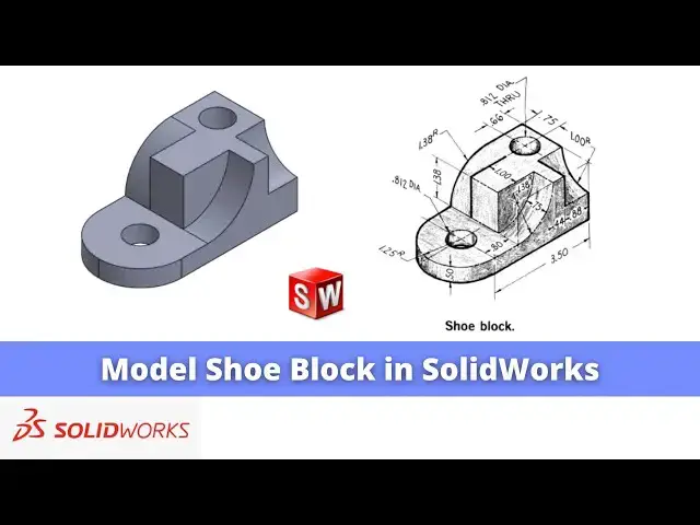 'Video thumbnail for Model Shoe Block in SolidWorks | SolidWorks Tutorial | SolidWorks Part Modeling |'