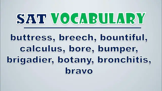 Video thumbnail for SAT Vocabulary: Buttress, Breech, Bountiful, Calculus, Bore, Bumper, Brigadier, Botany, Bronchitis,