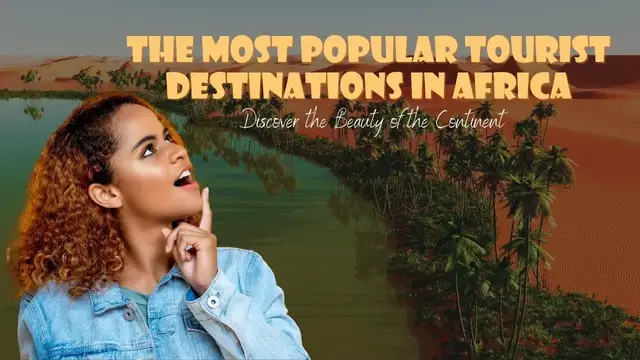 Video thumbnail for The 2023 Most Popular Tourist Destinations in Africa: Discover the Beauty of the Continent #africa
