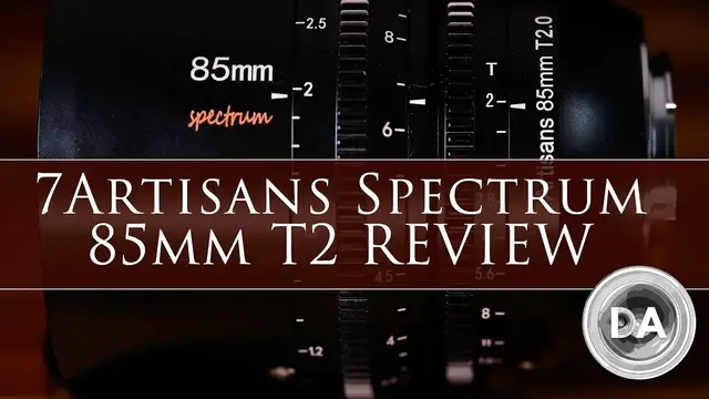 7Artisans Spectrum 85mm T2 Cine Lens Review - DustinAbbott.net