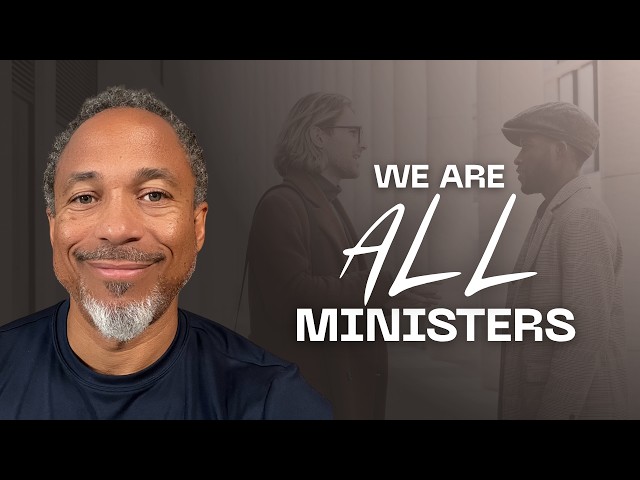 Video thumbnail for We Are ALL Ministers — Stewardship Series