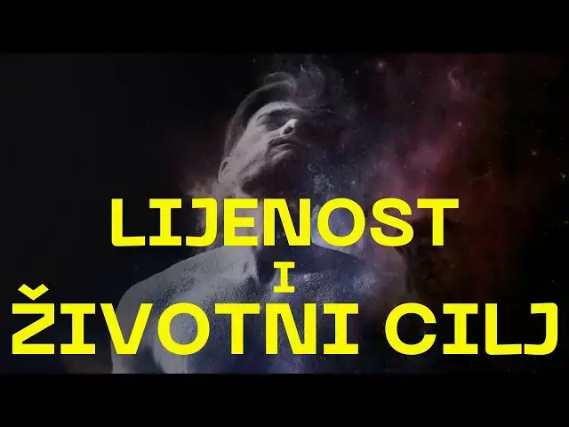 Video thumbnail for LJENOST I ŽIVOTNI CILJ