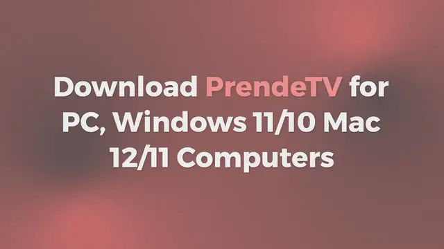 Video thumbnail for Download PrendeTV for PC, Windows 11/10 Mac 12/11 Computers