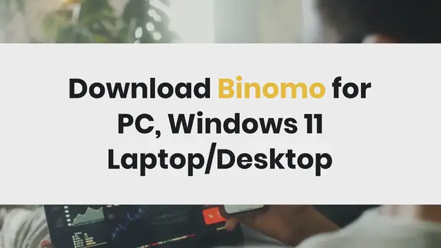 Video thumbnail for Download Binomo for PC, Windows 11 Laptop/Desktop