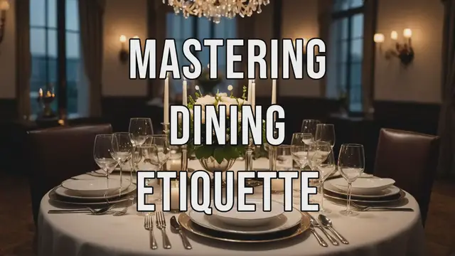 Video thumbnail for Mastering Dining Etiquette
