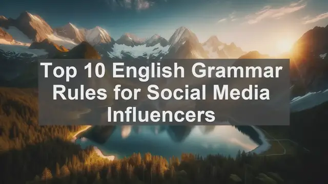 Video thumbnail for Top 10 English Grammar Rules for Social Media Influencers