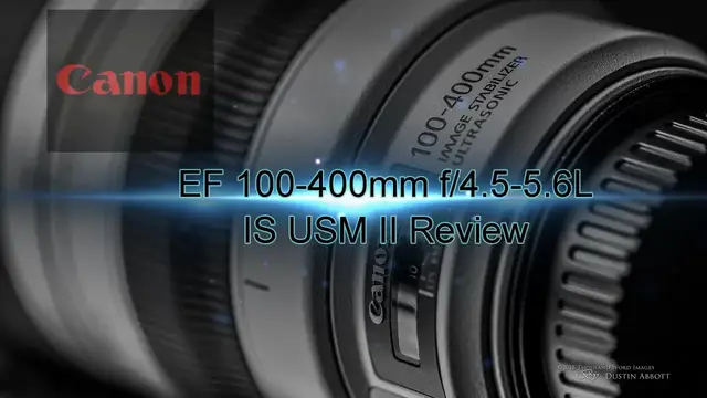 Video thumbnail for Canon EF 100-400mm f/4.5-5.6L IS USM II Complete Review