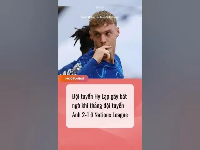 Video thumbnail for Đội tuyển Hy Lạp gây bất ngờ khi thắng đội tuyển Anh 2-1 tại Nations League #dhlcgd #football