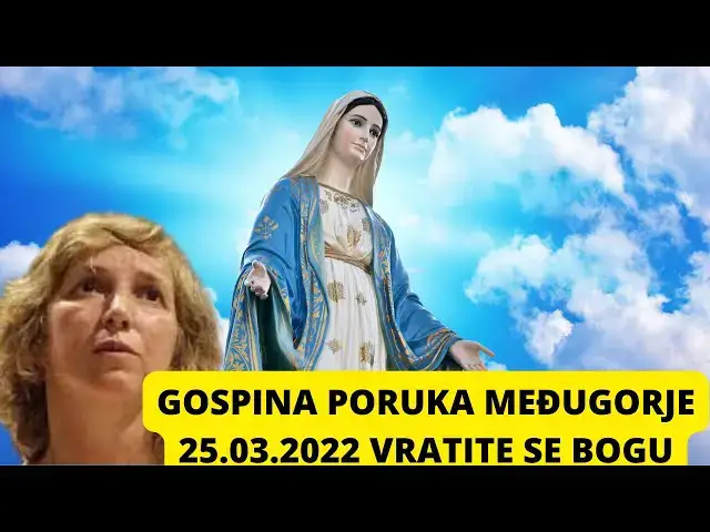 Video thumbnail for GOSPINA PORUKA MEĐUGORJE 25 03 2022 VRATITE SE BOGU