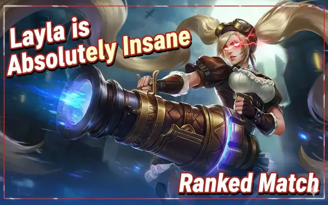 'Video thumbnail for layla is absolutely insane in Ranked - Mobile Legends Bang Bang'