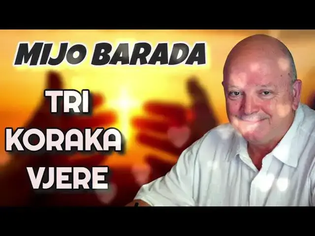 Video thumbnail for MIJO BARADA - 3 KORAKA VJERE