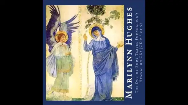 Video thumbnail for The Out of Body Travel Foundation Hymnal Video 3 of 4, By Marilynn Hughes, Out of Body Travel