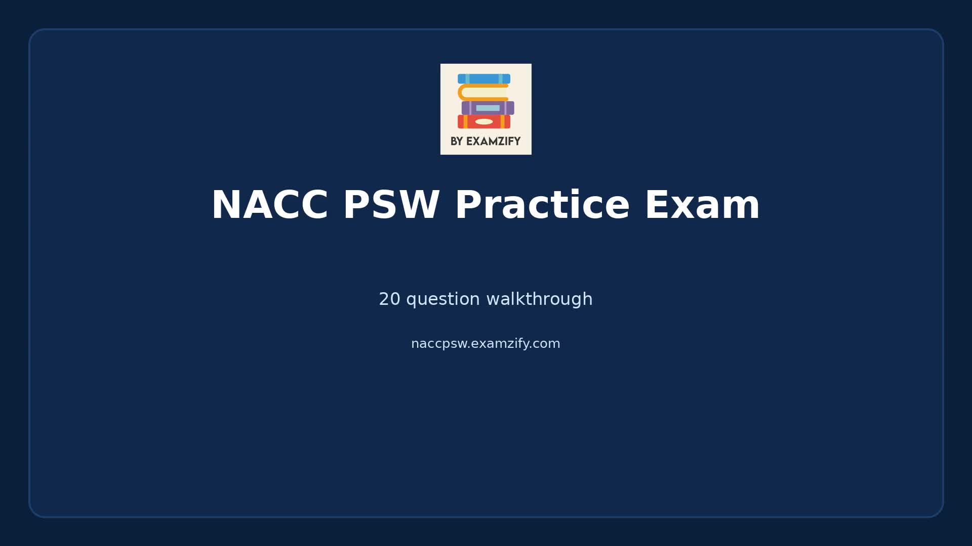 Video thumbnail for NACC PSW Practice Exam