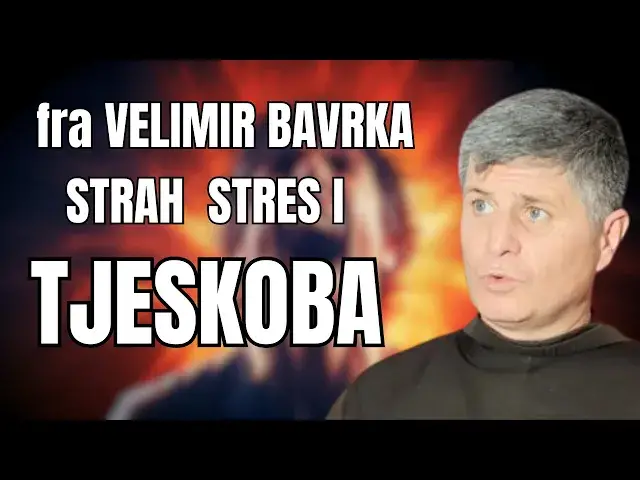 Video thumbnail for STRAH STRES I TJESKOBA - FRA VELIMIR BAVRKA