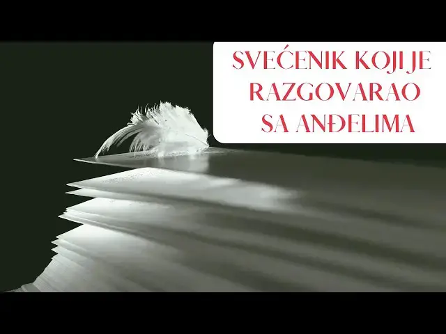 Video thumbnail for SVEĆENIK KOJI JE RAZGOVARAO SA ANĐELIMA