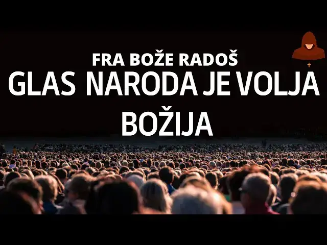 Video thumbnail for FRA BOŽE RADOŠ -   GLAS NARODA JE VOLJA BOŽIJA