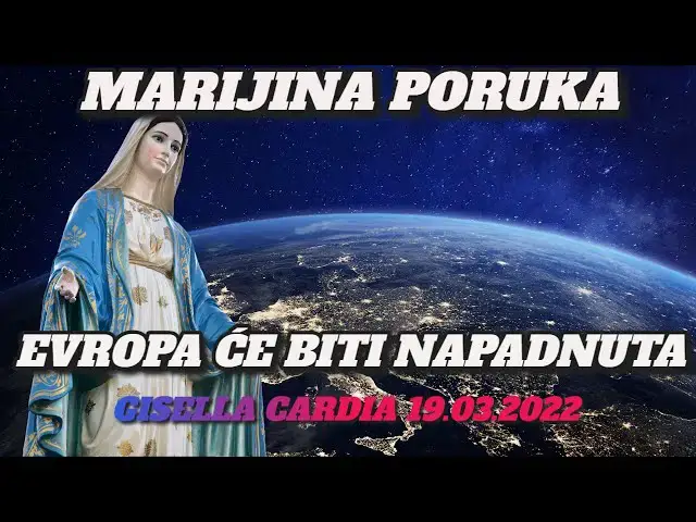 Video thumbnail for MARIJINA PORUKA EVROPA ĆE BITI NAPADNUTA GISELLA CARDIA 19.03.2022