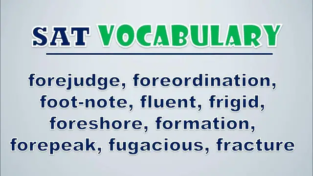 Video thumbnail for SAT Vocabulary: Forejudge, Foreordination, Foot note, Fluent, Frigid, Foreshore, Formation