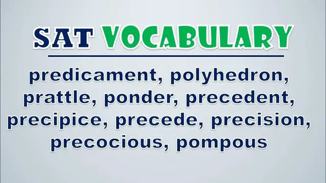 Video thumbnail for SAT Vocabulary: Predicament, Polyhedron, Prattle, Ponder, Precedent, Precipice, Precede, Precision