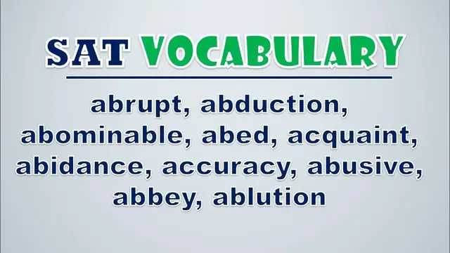 Video thumbnail for SAT Vocabulary: Abrupt, Abduction, Abominable, Abed, Acquaint, Abidance, Accuracy, Abusive, Abbey