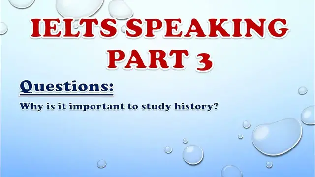 Video thumbnail for IELTS Speaking Part 3: Why is it important to study history?