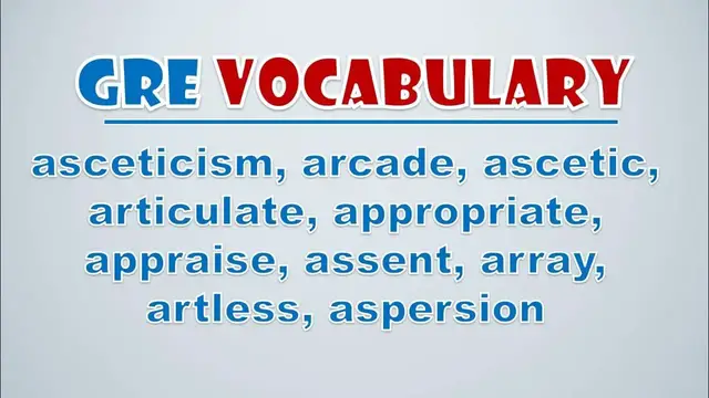 Video thumbnail for GRE Vocabulary: Asceticism, Arcade, Ascetic, Articulate, Appropriate, Appraise, Assent, Array