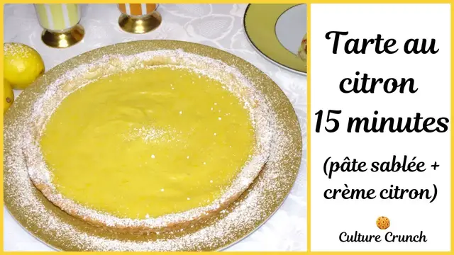 'Video thumbnail for TARTE AU CITRON 15 MINUTES (PÂTE SABLÉE + CRÈME PÂTISSIERE AU CITRON)'
