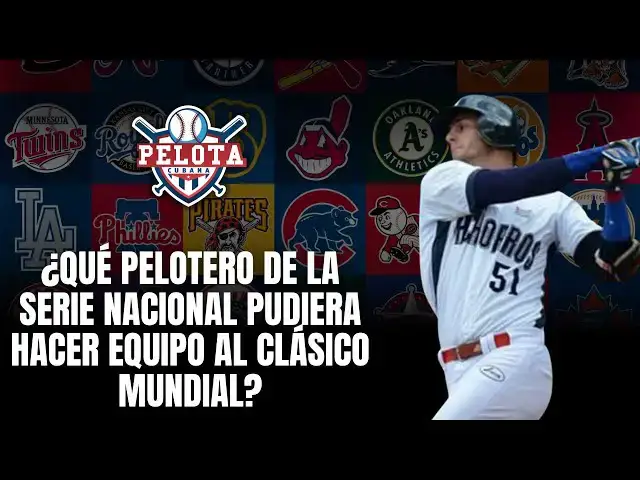Video thumbnail for ¿Qué pelotero de la Serie Nacional pudiera hacer equipo al Clásico Mundial?