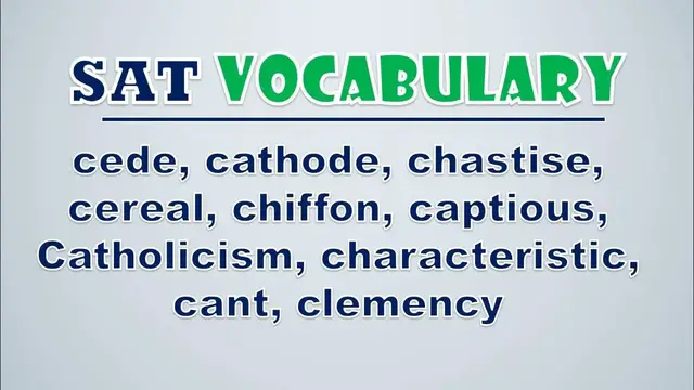 Video thumbnail for SAT Vocabulary: Cede, Cathode, Chastise, Cereal, Chiffon, Captious, Catholicism, Characteristic