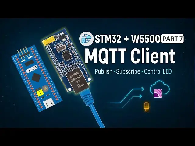 Video thumbnail for STM32 Ethernet with W5500 (PART 7): STM32 as MQTT client