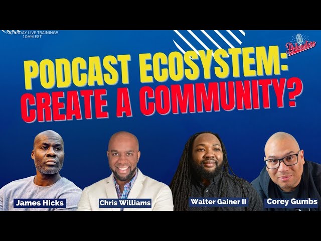 Video thumbnail for Podcast Ecosystem - Build a Community First