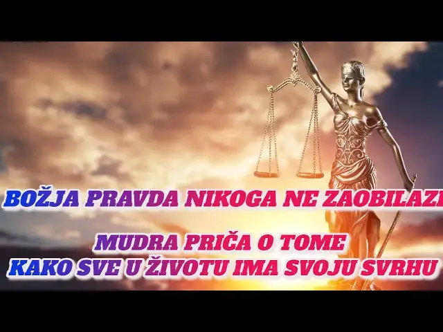 Video thumbnail for BOŽJA PRAVDA NIKOGA NE ZAOBILAZI -    MUDRA PRIČA O TOME DA  SVE U ŽIVOTU IMA SVRHU