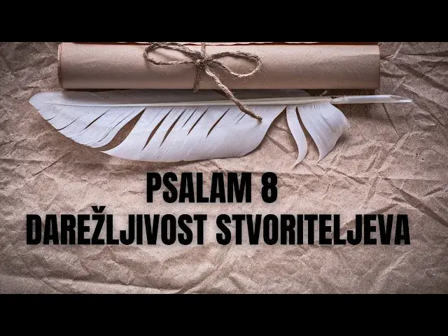 Video thumbnail for Psalam 8 - Darežljivost Stvoriteljeva