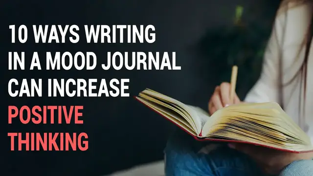 Video thumbnail for 10 Ways Writing in a Mood Journal Can Increase Positive Thinking