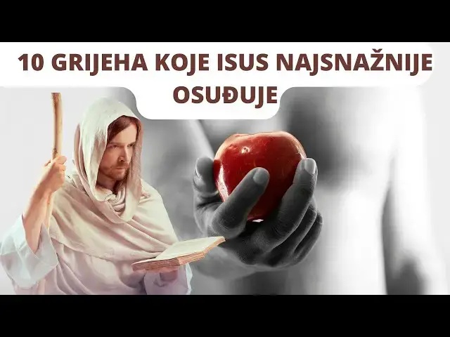 Video thumbnail for 10 GRIJEHA KOJE ISUS NAJSNAŽNIJE OSUĐUJE