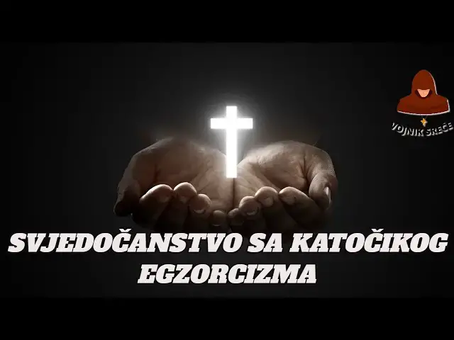Video thumbnail for SVJEDOČANSTVO SA  KATOLIČKOG EGZORCIZMA