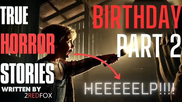 'Video thumbnail for Disturbing TRUE Birthday Horror Story Part 2'