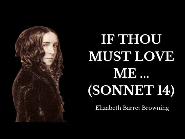 Video thumbnail for 🔥Timeless Love Poetry of Elizabeth Barrett Browning🔥If Thou Must Love Me