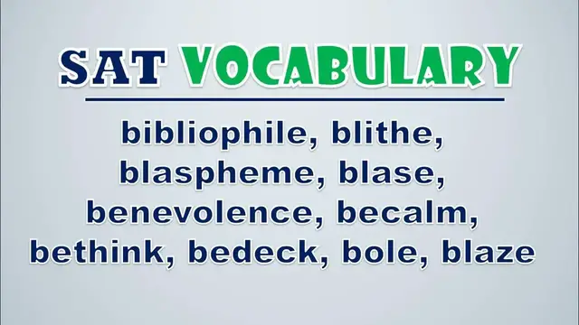 Video thumbnail for SAT Vocabulary: Bibliophile, Blithe, Blaspheme, Blase, Benevolence, Becalm, Bethink, Bedeck, Bole