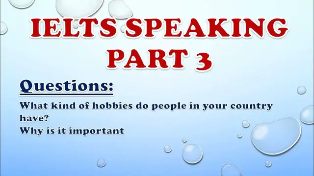 Video thumbnail for IELTS Speaking Part 3: What kind of hobbies do people in your country have?
