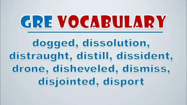 Video thumbnail for GRE Vocabulary: Dogged, Dissolution, Distraught, Distill, Dissident, Drone, Disheveled, Dismiss