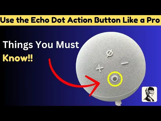 Video thumbnail for Echo Dot Action Button Tips and Tricks: Ultimate User Guide