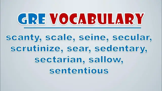 Video thumbnail for GRE Vocabulary: Scanty, Scale, Seine, Secular, Scrutinize, Sear, Sedentary, Sectarian, Sallow